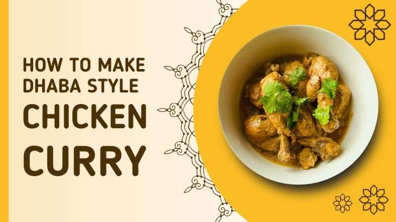 how to make dhaba style chicken curry