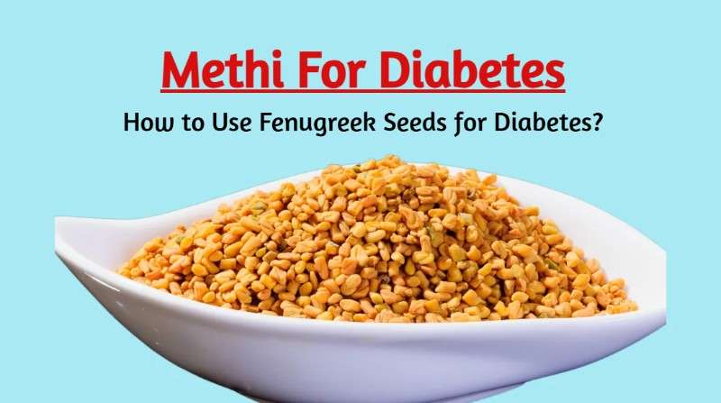 Methi For Diabetes